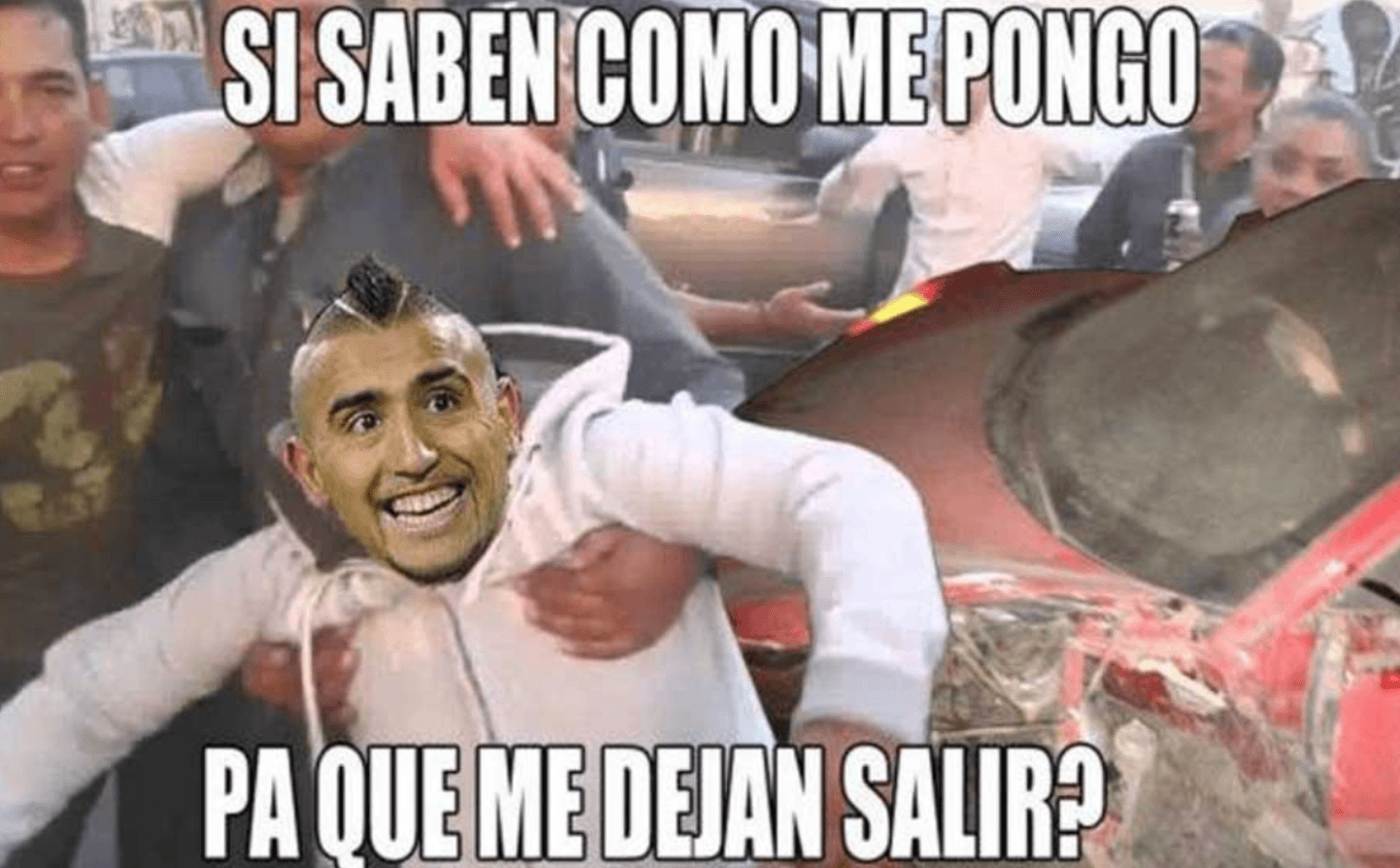 Meme chileno con Arturo Vidal y el texto si saben como me pongo pa que me dejan salir.
